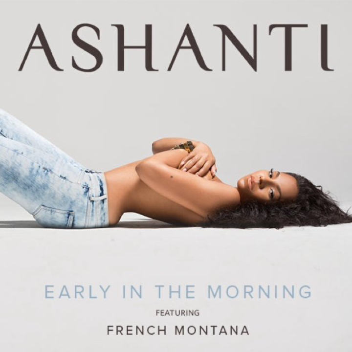 New Video: Ashanti "Early in the Morning" featuring French Montan...