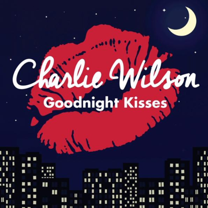 Charlie Wilson Goodnight Kisses