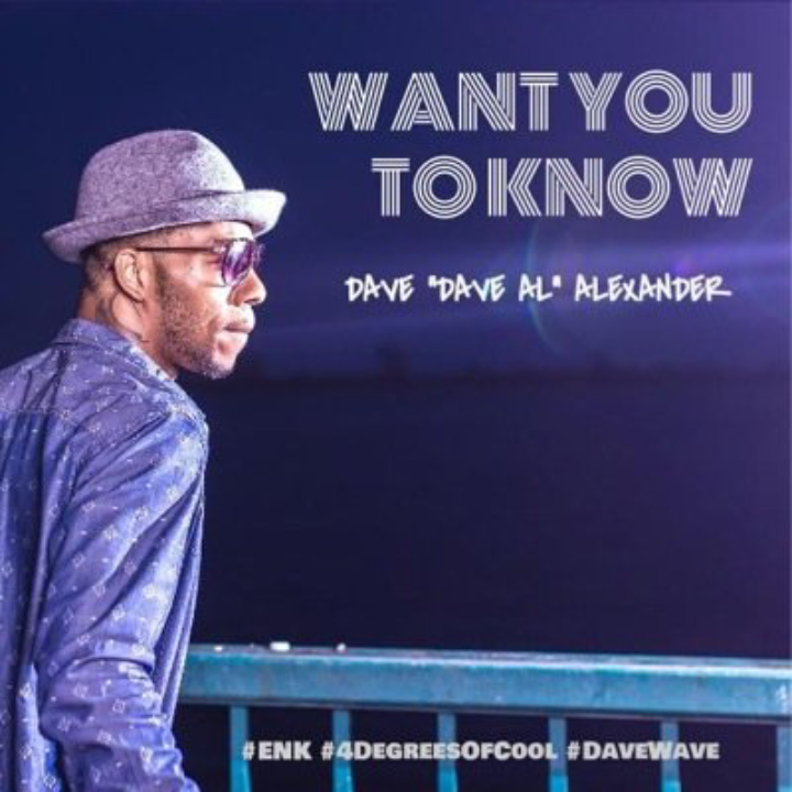 New Music: Dave Al "Want You to Know"