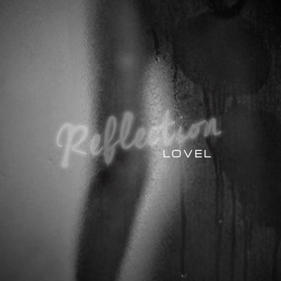 New Video: LoVel "Reflection"