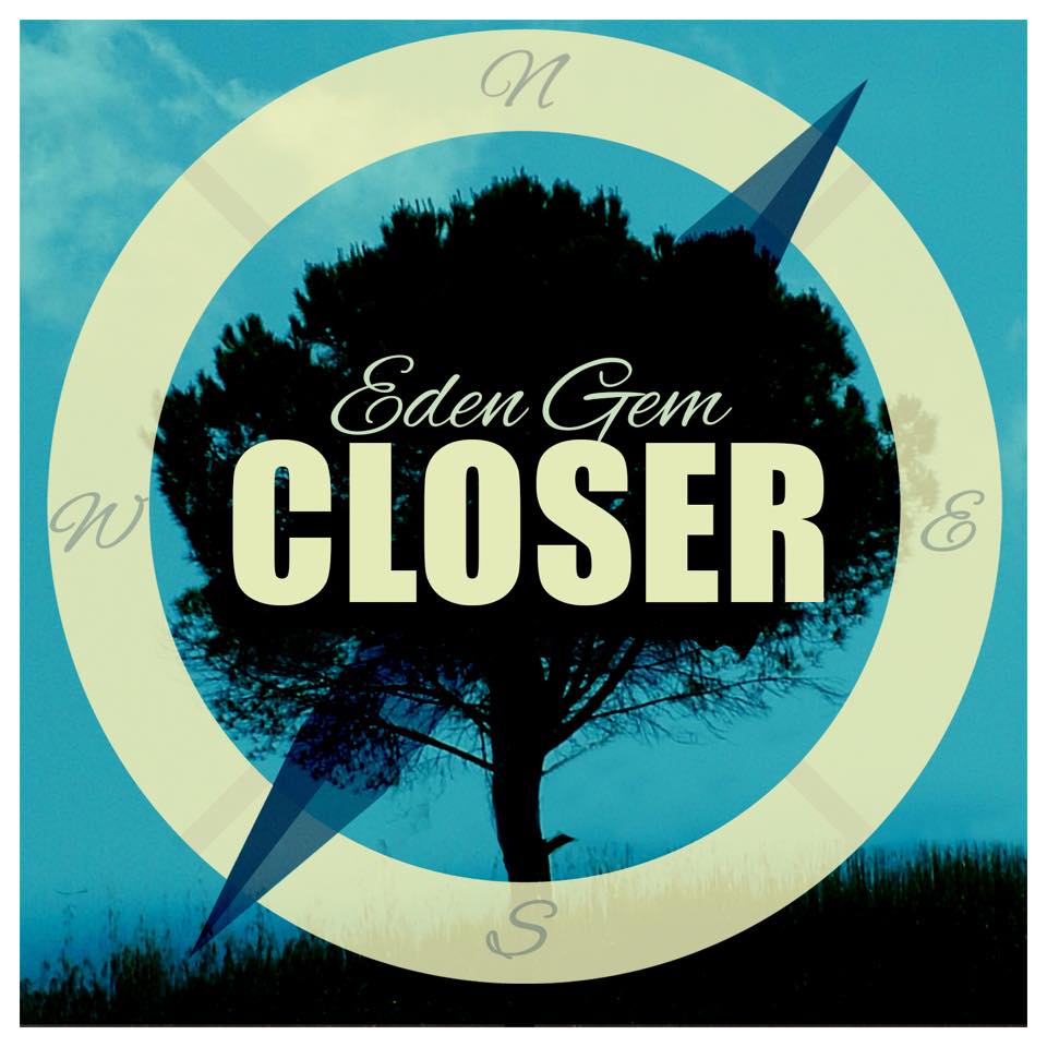 New Artist Spotlight: Eden Gem "Closer"