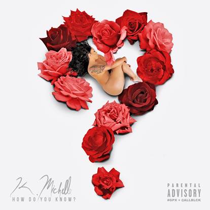 New Music: K. Michelle "How Do You Know"