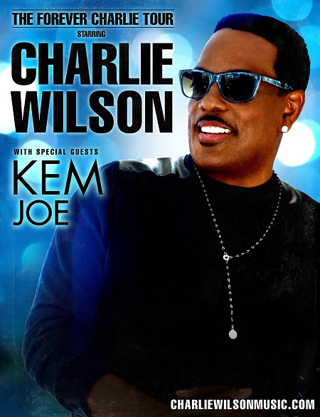 Charlie Wilson Joe Kem Forever Charlie Tour