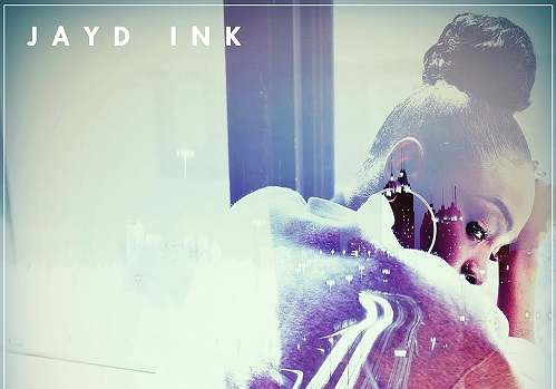 New Music: Jayd Ink "401 W"