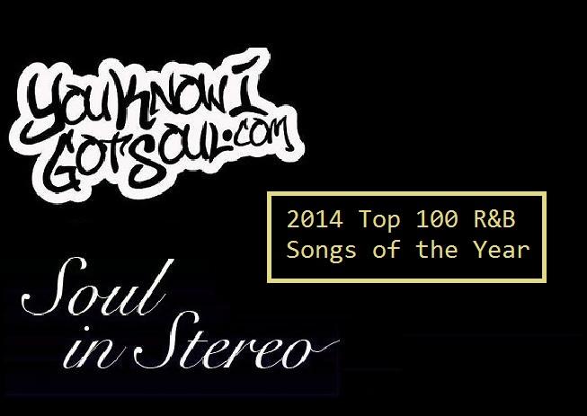 YouKnowIGotSoul X Soul In Stereo Present the Top 100 R&B Songs of 2014 Countdown (Completed List)