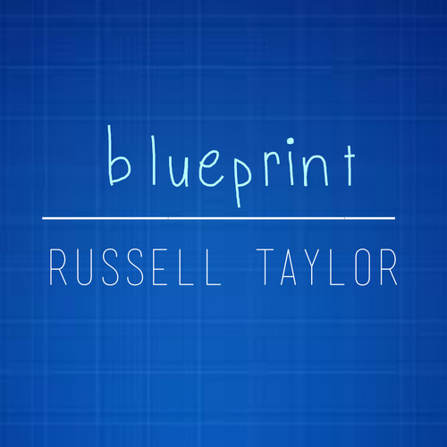 New Video: Russell Taylor "Blueprint"