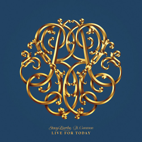Stacy Barthe Live for Today Common