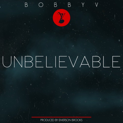 New Video: Bobby V. "Unbelievable"