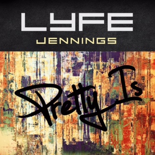 New Music: Lyfe Jennings "Pretty Is"