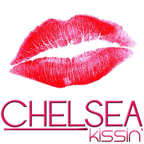 New Video: Chelsea "Kissin"