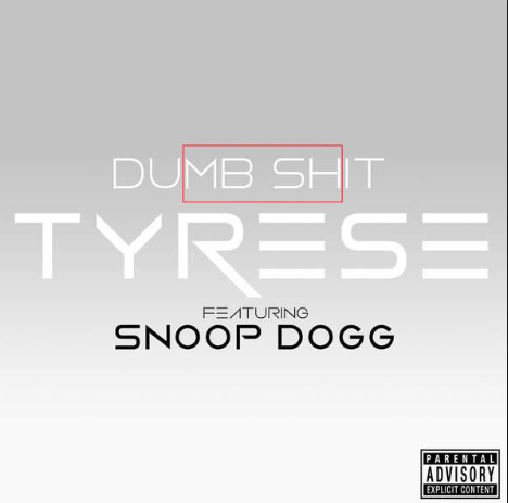 New Video: Tyrese "Dumbshit" Featuring Snoop Dogg