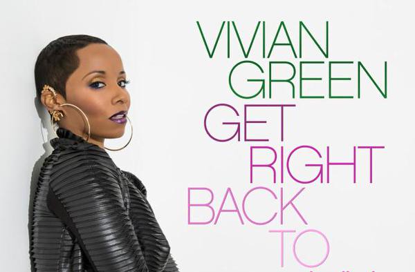 New Video: Vivian Green "Get Right Back to my Baby" + Details on New Album "Vivid"
