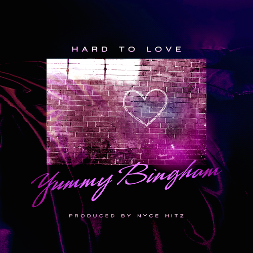 New Music: Yummy Bingham “Hard to Love”