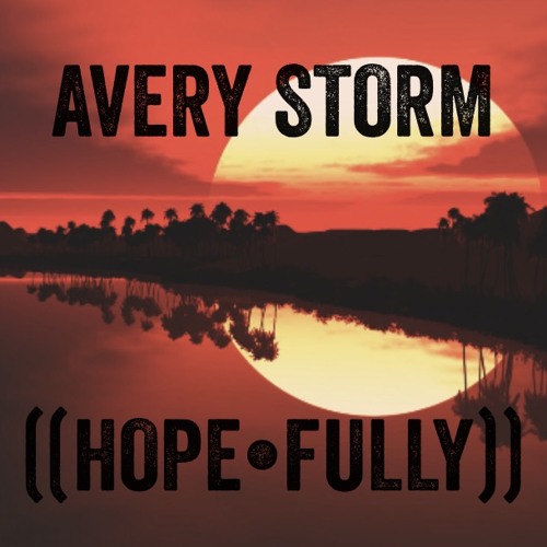 New Music: Avery Storm "Hope-Fully"