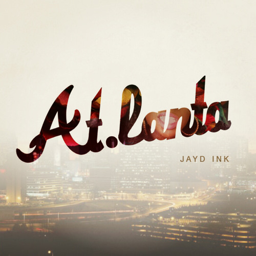 New Music: Jayd Ink "At.Lanta"
