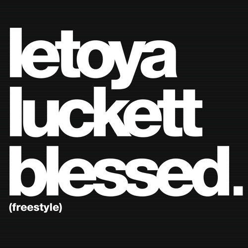New Music: LeToya Luckett "Blessed" (Freestyle)