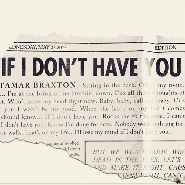 New Music: Tamar Braxton "If I Don't Have You" (Produced by Da Internz)