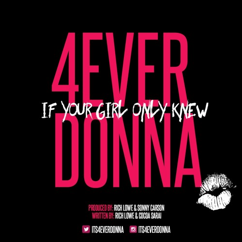 New Video: 4EverDonna "If Your Girl Only Knew"