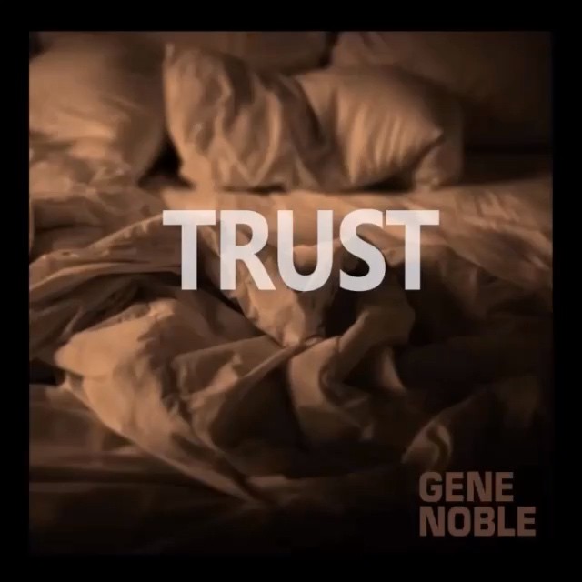 New Music: Gene Noble "Trust"