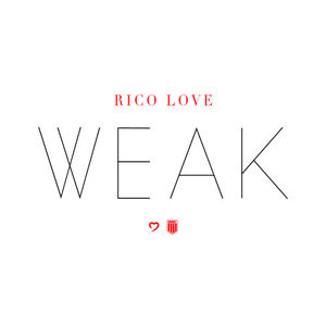 Rico Love Weak