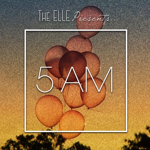 The Elle 5 AM