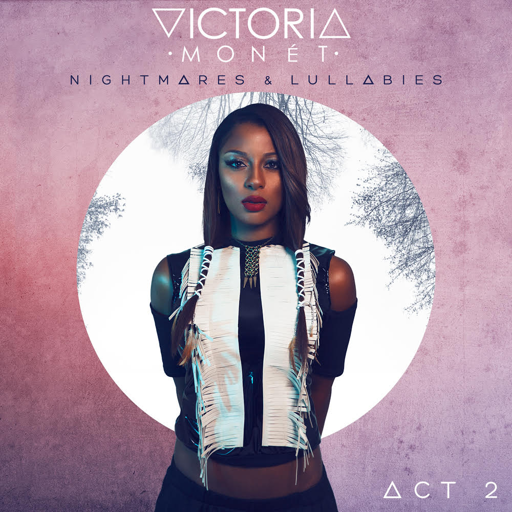 Victoria Monet - NIGHTMARES AND LULLABIES ACT II