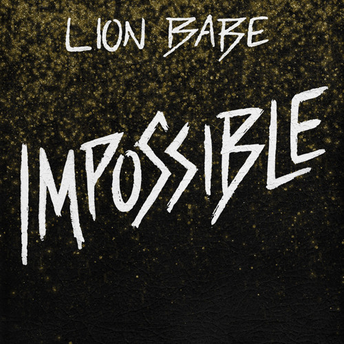 Lion Babe Impossible