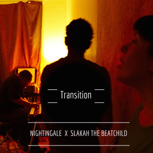New Music: Slakah the Beatchild & Nightingale "Back to Where You Started" + Release Transition EP