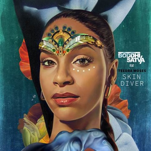 New Music: Teedra Moses & Boddhi Satva "Skin Diver"