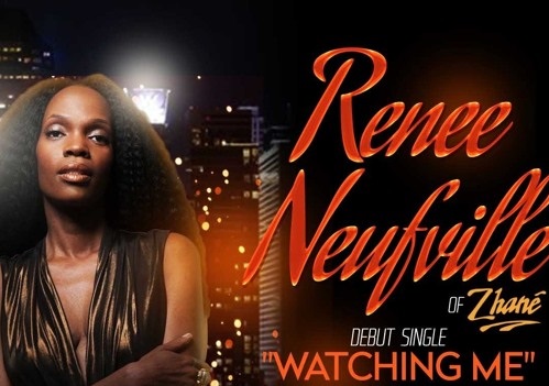 New Music: Renee Neufville (formerly of Zhane) “Watching Me”