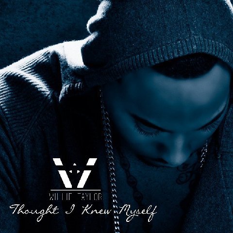 New Music: Willie Taylor "Thought I Knew Myself"