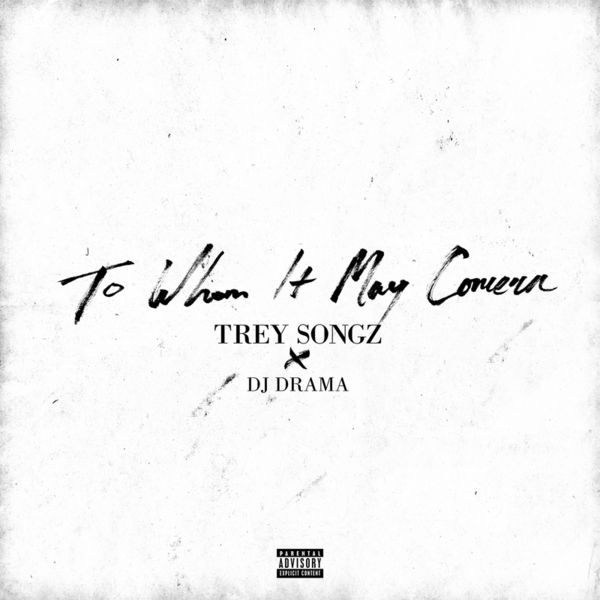 Trey Songz to Whom it May Concern Mixtape Cover