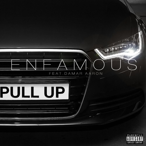 New Music: Enfamous "Pull Up" featuring Damar Aaron