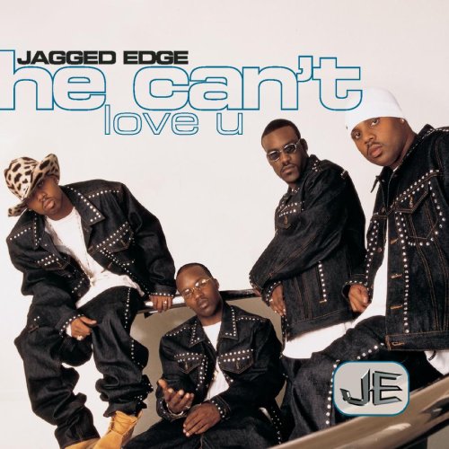 Jagged Edge He Can't Love You Single Cover