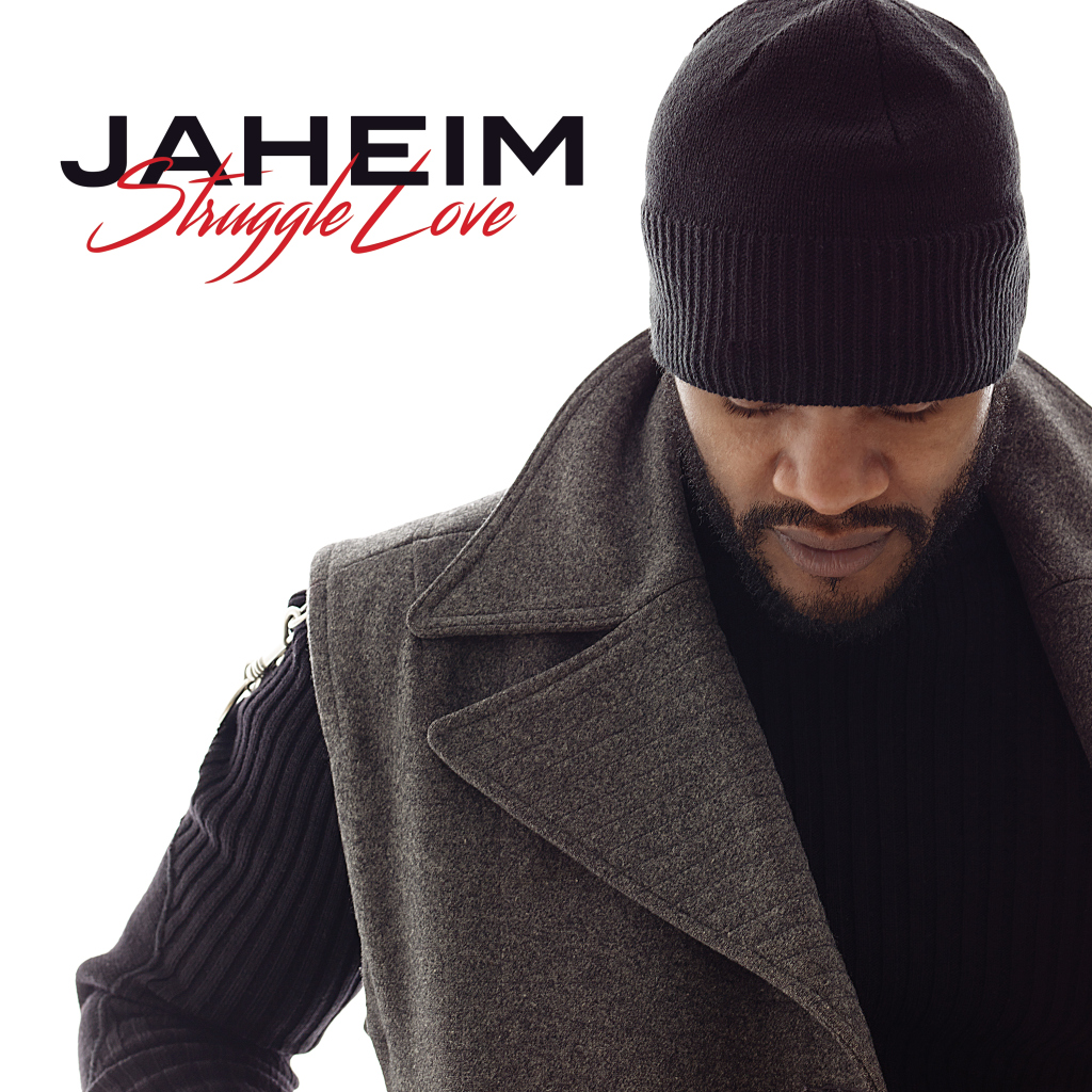 New Music Jaheim "Struggle Love"