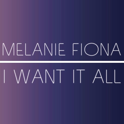 New Music: Melanie Fiona “I Want it All” (Produced by Andre Harris)