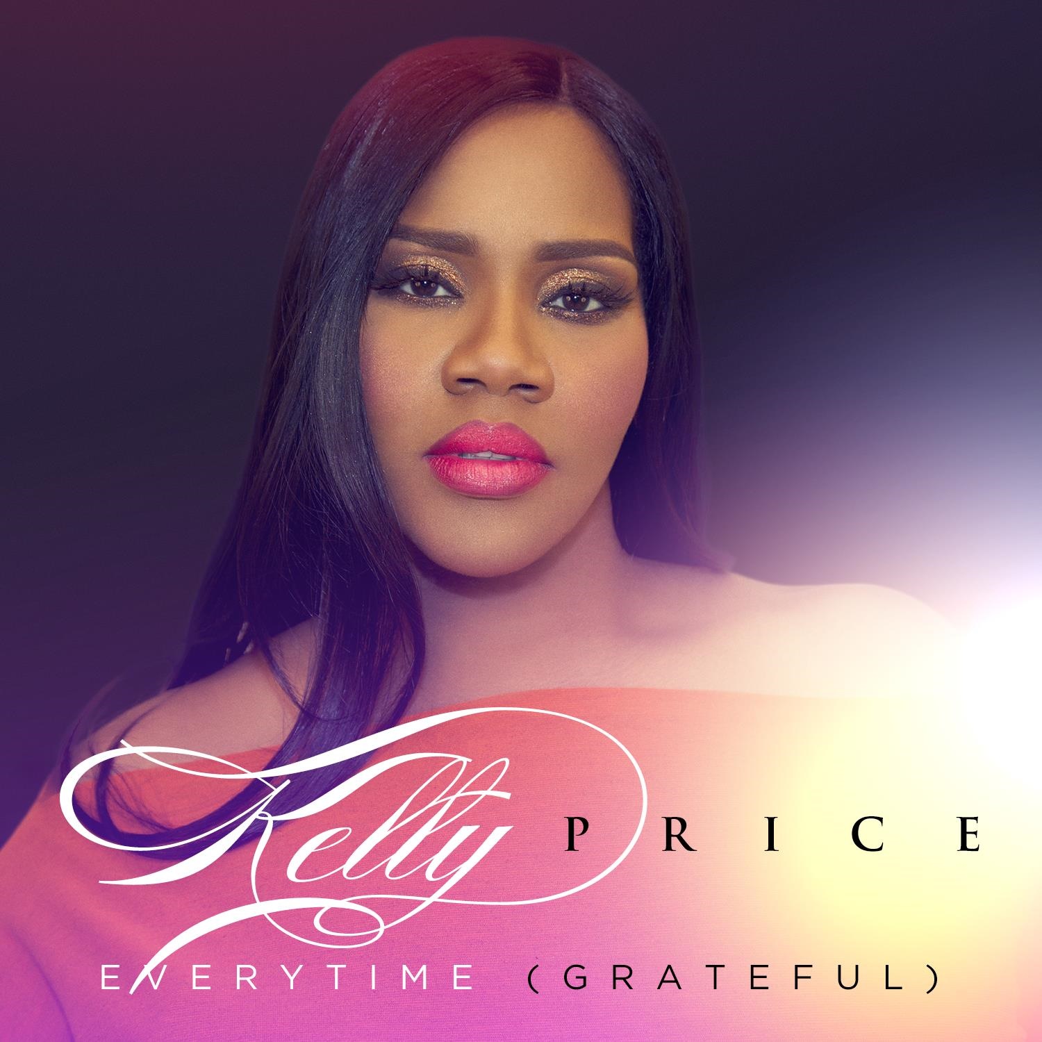 Kelly Price Every Time Grateful