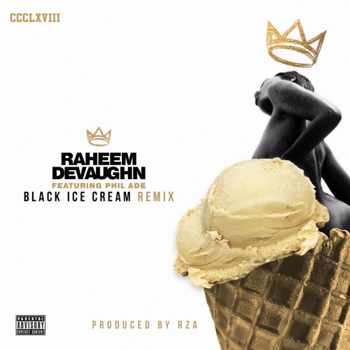 New Music: Raheem DeVaughn "Black Ice Cream" (Remix) featuring Phil Ade (Produced by RZA)