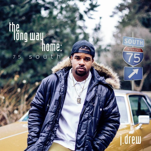 New Music: J. Drew - The Long Way Home: 75 South