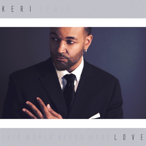 New Music: Keri Lewis (formerly of Mint Condition) - Love