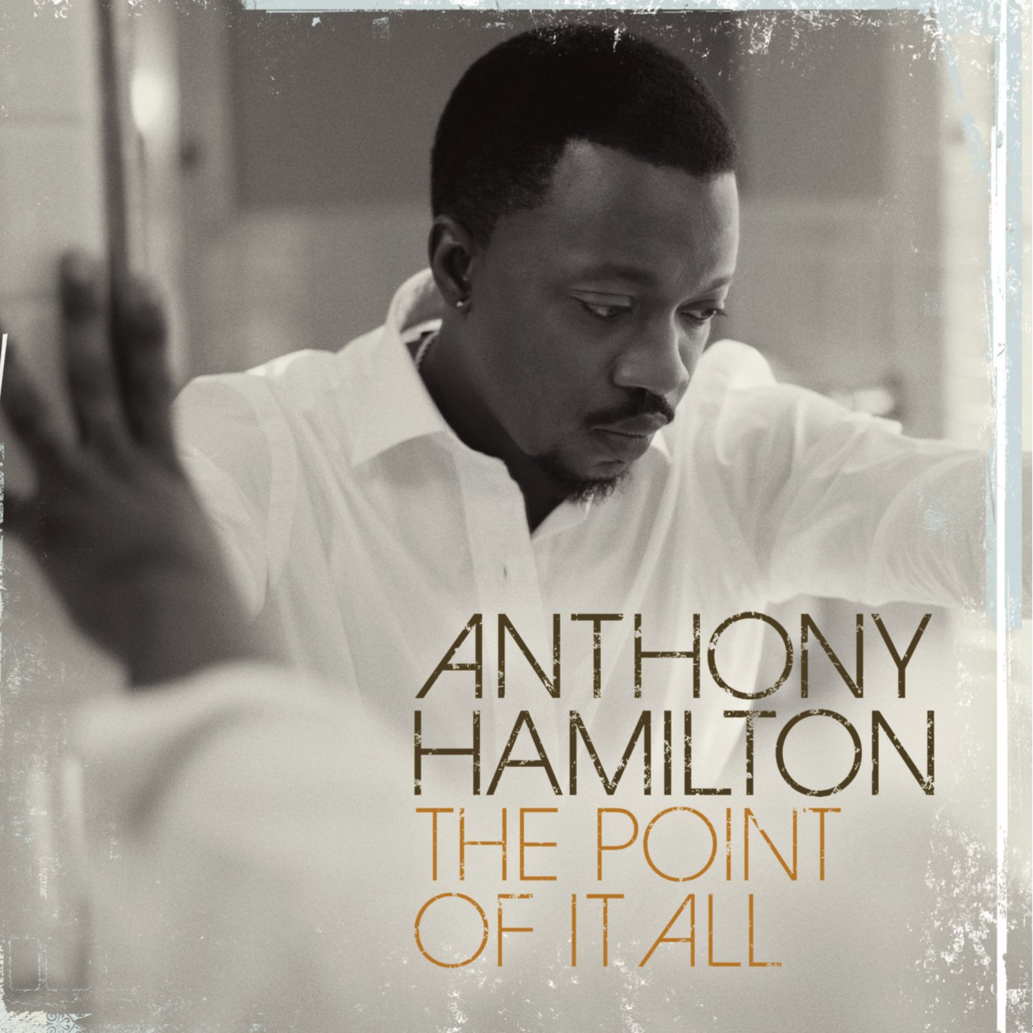 Anthony Hamilton's Top 10 Best Songs