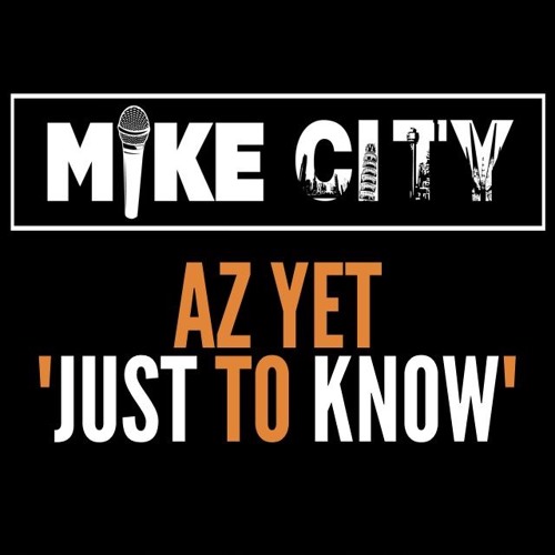 Rare Gem: Az Yet - Just to Know (Produced by Mike City) (Unreleased)