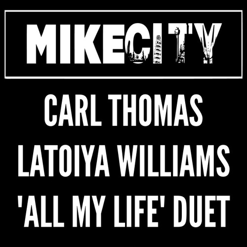 Carl Thomas Latoiya Williams All My Life Duet