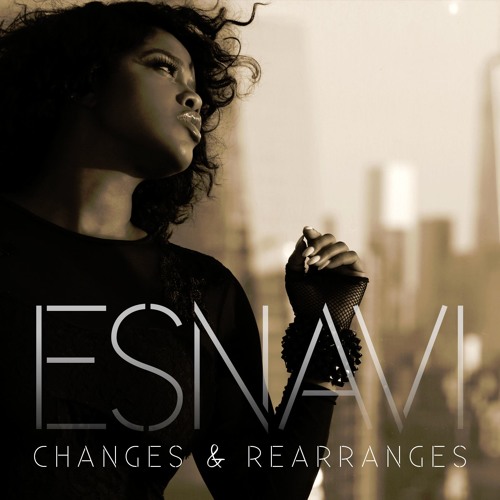 Esnavi Changes and Rearranges