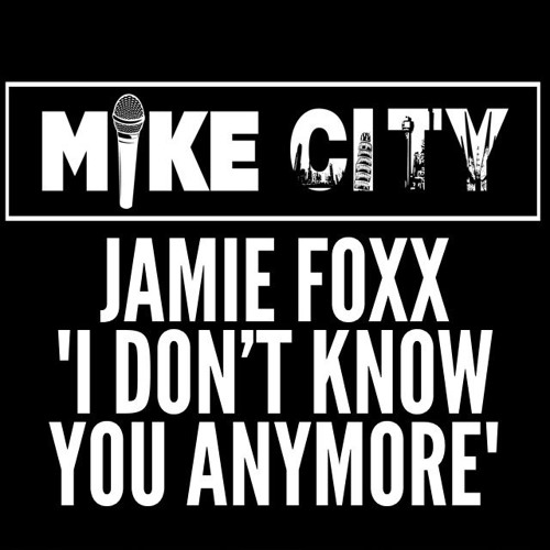 Rare Gem: Jamie Foxx - Don't Know You Anymore (Produced by Mike City) (Unreleased)