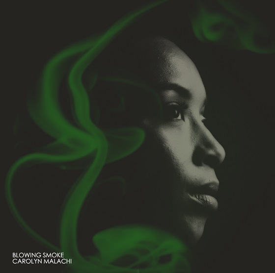 New Music: Carolyn Malachi - Blowing Smoke