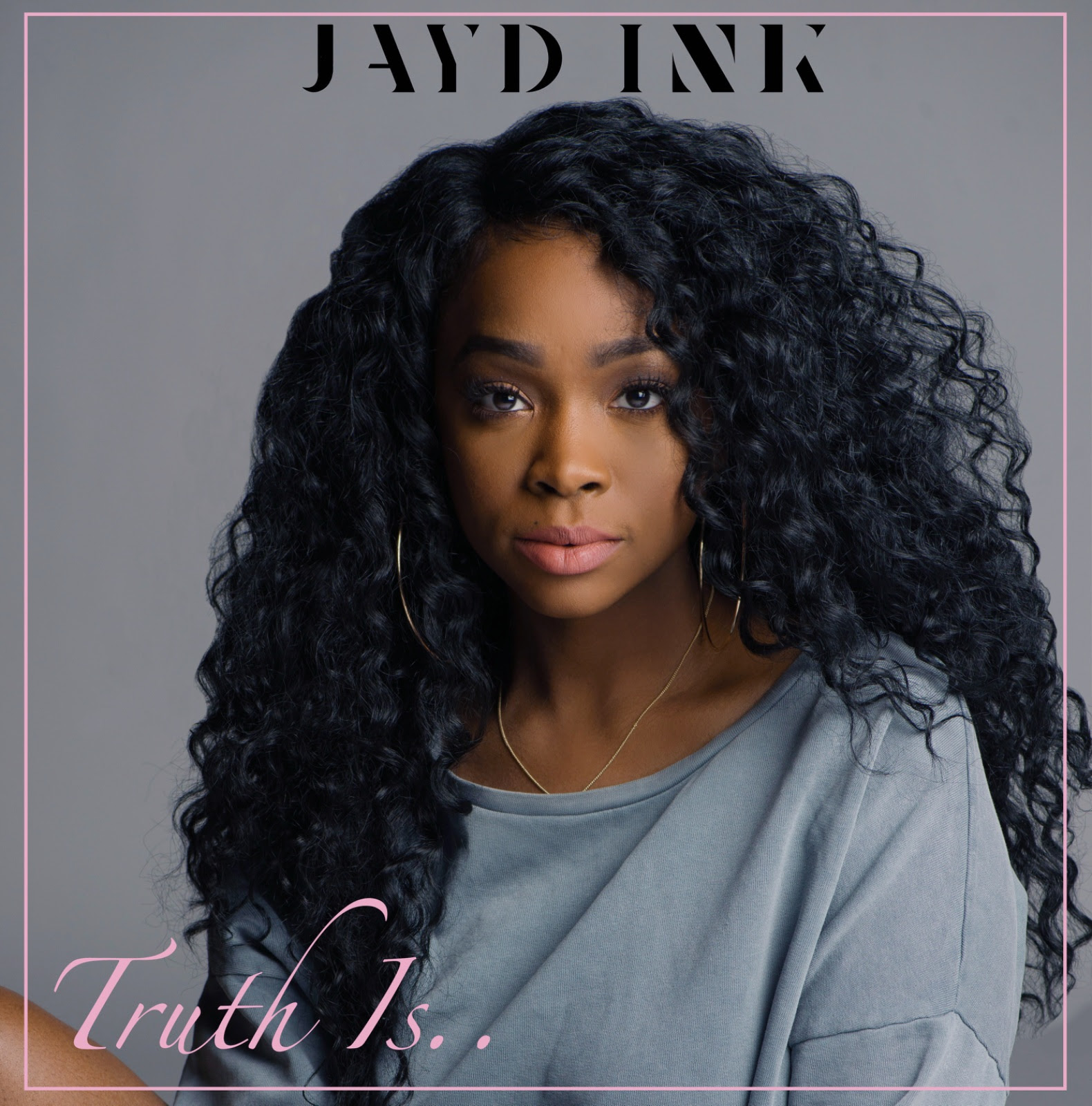 New Music: Jayd Ink - Truth Is