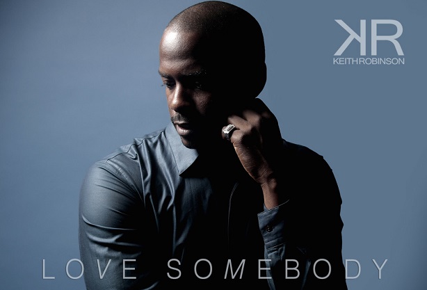 Keith Robinson Love Somebody – edit