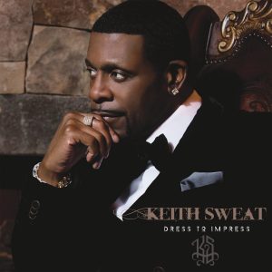 Keith Sweat Dress to Impress Album Cover