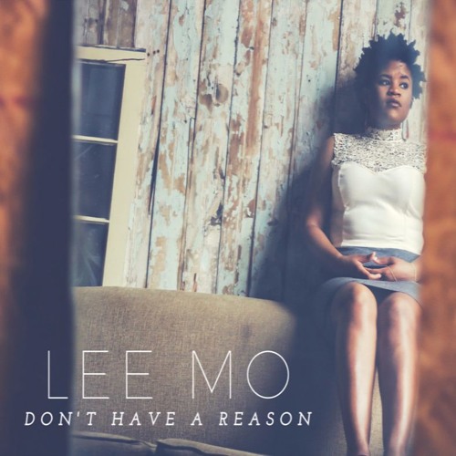 Lee Mo Don't Have a Reason